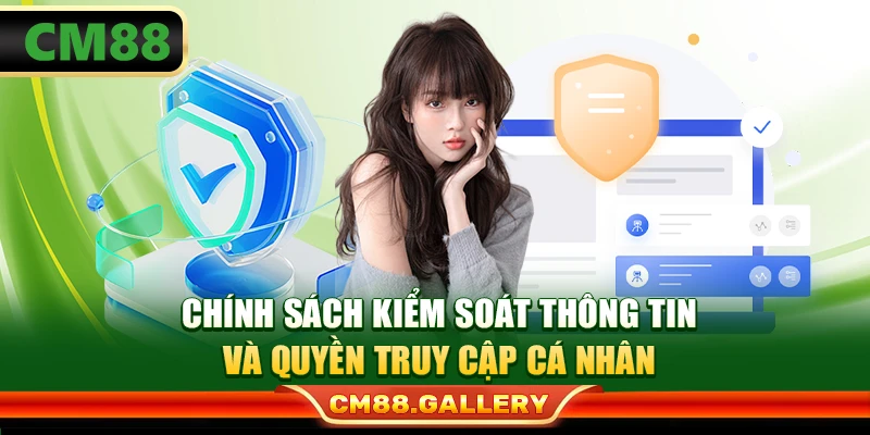 Chính sách kiểm soát thông tin và quyền truy cập cá nhân
