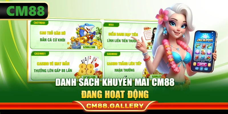 Danh sách khuyến mãi CM88 đang hoạt động
