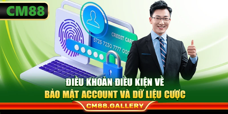 Điều khoản điều kiện về bảo mật account và dữ liệu cược
