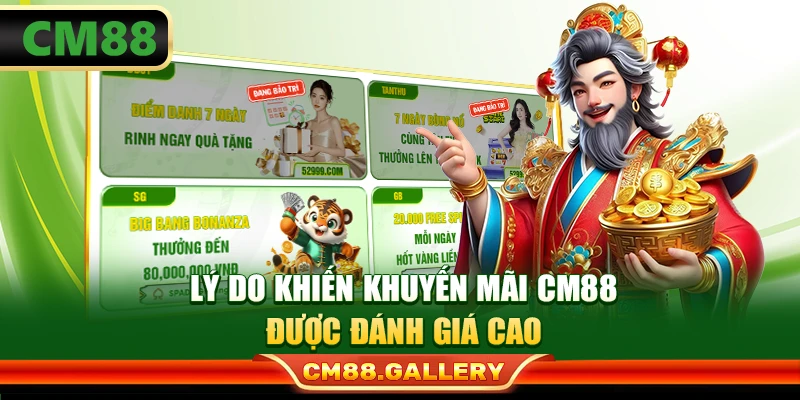 Lý do khiến khuyến mãi CM88 được đánh giá cao